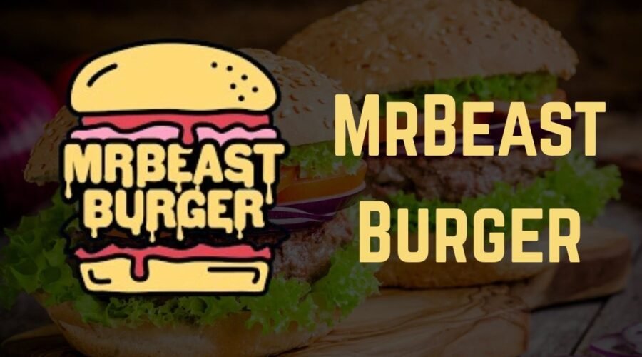 MrBeast Burger: Everything About the Viral Food Phenomenon