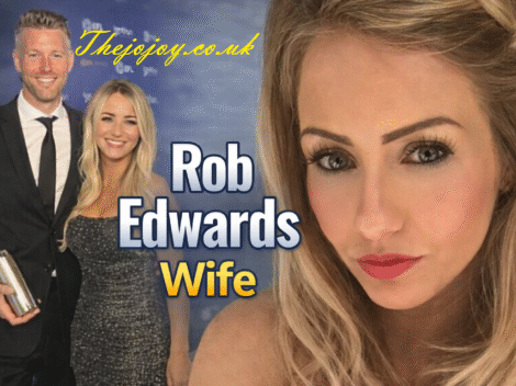 Rob Edwards wife